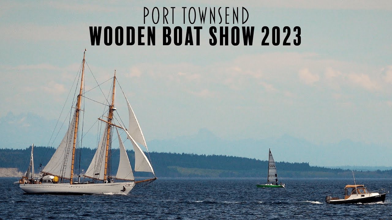 Port Townsend Wooden Boat Festival 2023