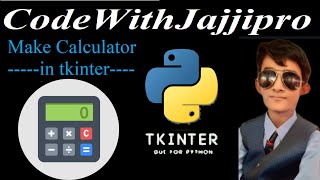 Calculator with Tkinter in python in Urdu | Hindi | by CodeWithJajjipro