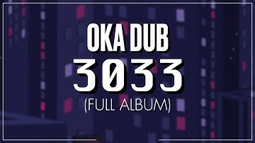 Oka Dub - 3033 (full album)