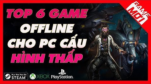 Top 10 game xây dưng offline cho pc hay nhất năm 2024