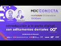 Conferencia en línea: Introducción a la parte digital con aditamentos dentales