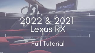 2022 and 2021 Lexus RX Full Tutorial Deep Dive