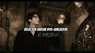 Belki sen varsın diye-Jungkook (lyrics) Resimi