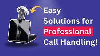 No EHS Answer Calls Seamlessly with Plantronics CS540!