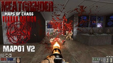 MEATGRINDER - Maps of Chaos TERROR EDITION: MAP01 [V2] | 4K/60