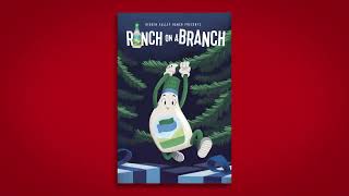 Hidden Valley Ranch Presents Ranch on a Branch
