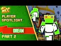 Dream: Minecraft Championship Player Spotlight (Part 2)