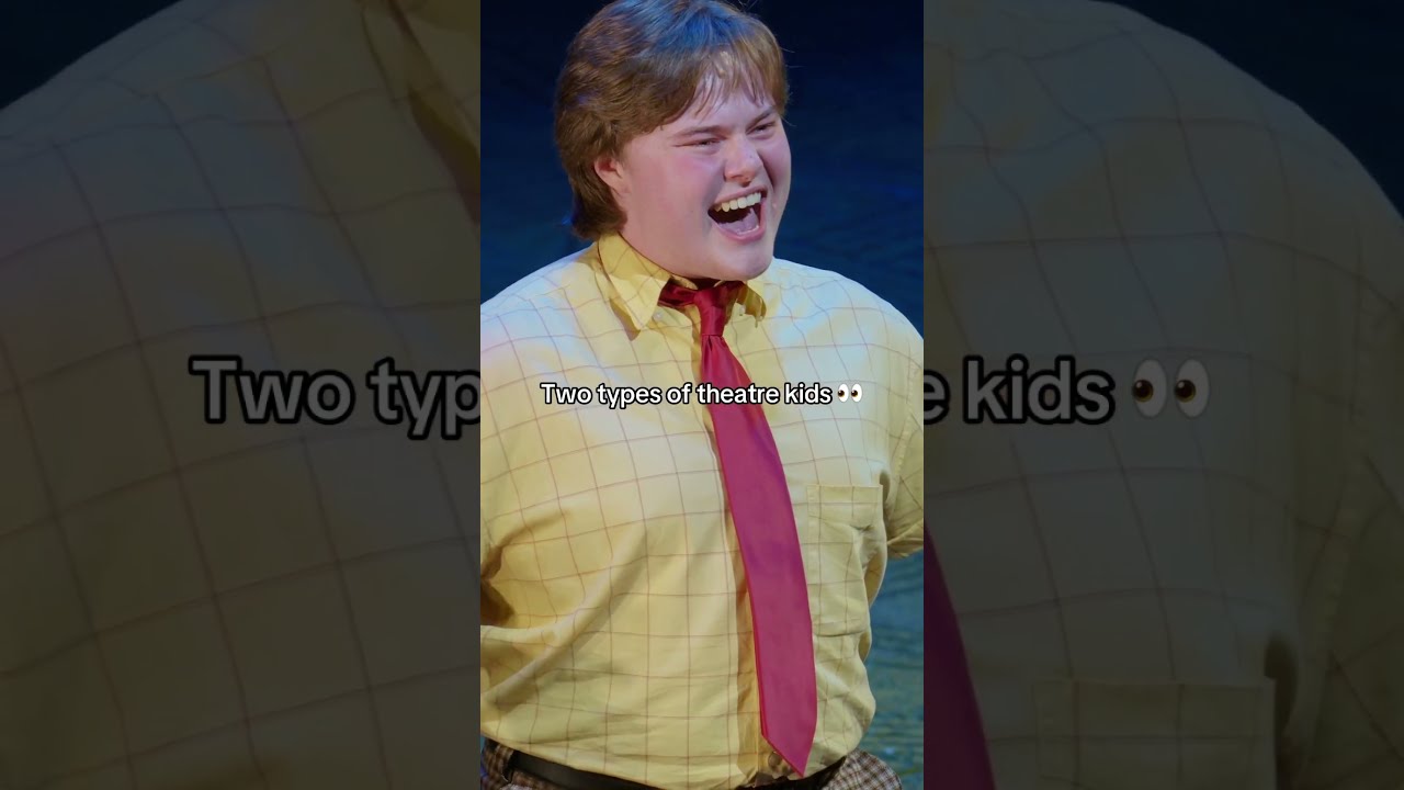 Two Types Of Theatre Kids 