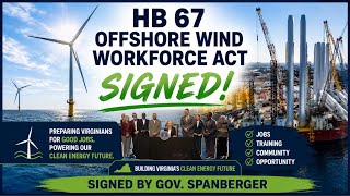 Governor Spanberger signs Offshore Wind Workforce Development Act!