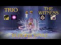 Trio The Witness | Salvation’s Edge | Prismatic Burgers | Episode: Echoes