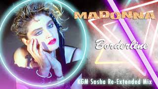 Madonna - Borderline (KGM Sasha Re-Extended Mix) from Multitracks