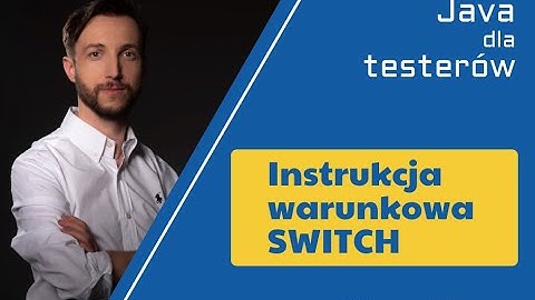 [11] Kurs Java: Instrukcja Switch