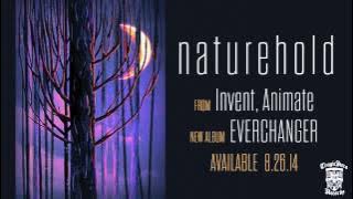 INVENT, ANIMATE - Naturehold Ft. Jesse Cash of ERRA ( Stream)