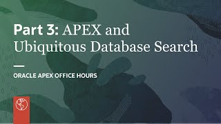 part 3: apex and ubiquitous database search in oracle database 23c