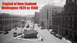 Capital of New Zealand Wellington 1925 to 1960 | Rare Unseen Historical Photographs of New Zealand