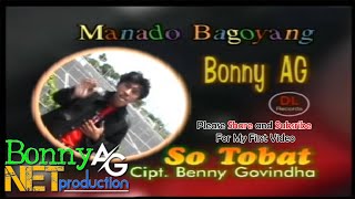 BONNY AG - SO TOBAT - Album Manado