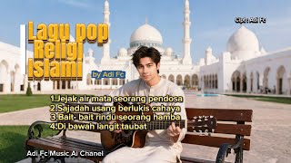 Download Lagu LAGU POP RELIGI ISLAMI,BY ADI FC๐ถ๐ง๐ฟ๐คฒ๐,SYAHDU MENYENTUH HATI  MP3 Download Lagu LAGU POP RELIGI ISLAMI,BY ADI FC๐ถ๐ง๐ฟ๐คฒ๐,SYAHDU MENYENTUH HATI  MP3