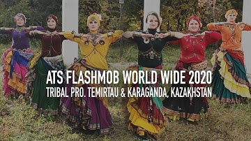 ATS Flash Mob World Wide 2020 / TRIBAL PRO. / Temirtau & Karaganda, Kazakhstan
