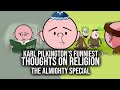 Karl pilkingtons funniest thoughts on religion  compilation the almighty special