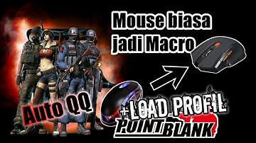 Cara mengubah Mouse biasa menjadi Macro | Auto QQ SG PointBlank