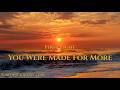 You Were Made For More | Identity Shift Programming