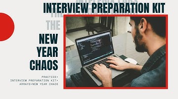 7 HackerRank Interview Preparation Kit Arrays:  New Year Chaos