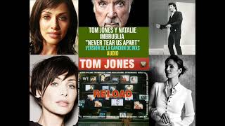 Tom Jones y Natalie Imbruglia - Never Tear Us Apart