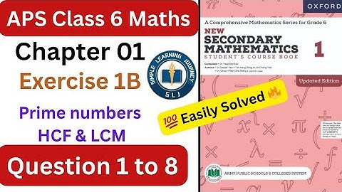 Exercise 1B Question 1,2,3,4,5,6,7,8 Complete Solution | How to find HCF and LCM | APS Math 6