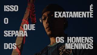 Sant – ISSO É EXATAMENTE O QUE SEPARA OS HOMENS DOS MENINOS [Short Film]