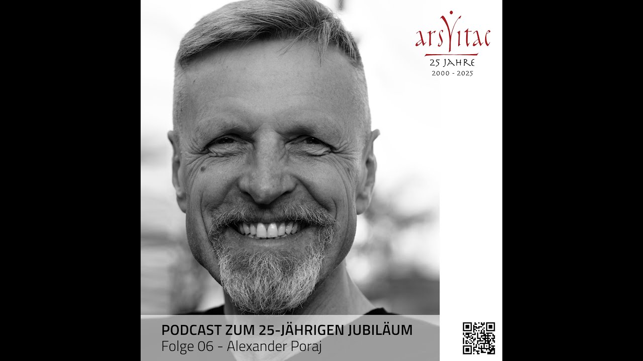 Ars Vitae - Jubiläumspodcast Folge 6 - Alexander Poraj