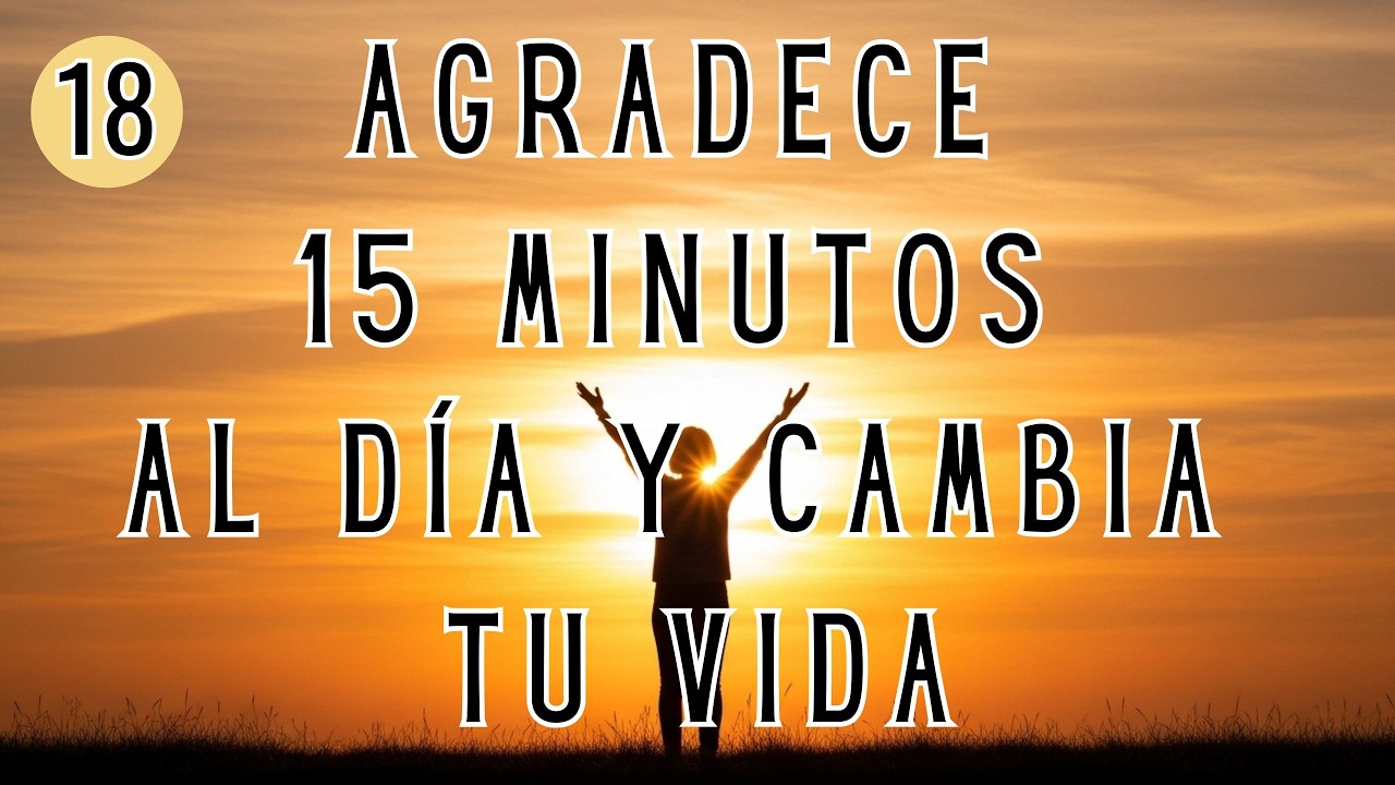 (15 Min) Ejercicio de Gratitud por la Mañana 🌅 |  Rompe Bloqueos Energéticos y Empieza de Nuevo