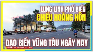 Vũng Tàu LUNG LINH PHỐ BIỂN | DẠO BIỂN CHIỀU HOÀNG HÔN | Bãi Sau & Bãi Trước Vũng Tàu Ngày Nay