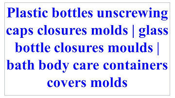 Unscrewing caps mould tamper evident cap tool moulds unscrewing caps moulds tamper evident cap molds