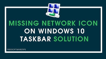 Missing Network Icon / Wifi Icon on Windows 10 Taskbar Solution | Updated 2020