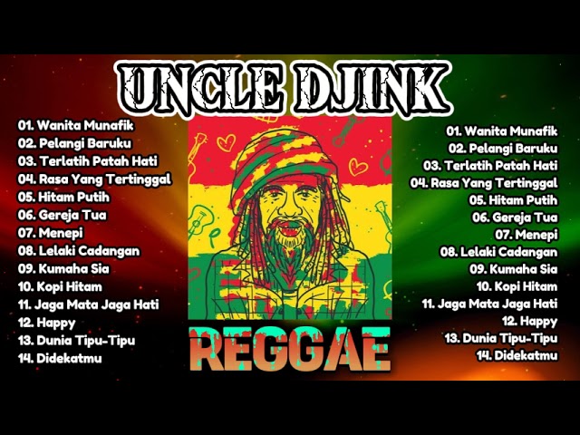 FULL ALBUM REGGAE UNCLE DJINK LAGU NOSTALGIA | Cocok Untuk Teman Kerja dan Beraktivitas class=