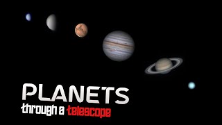 Planets of the Solar System Through a Telescope (2021)