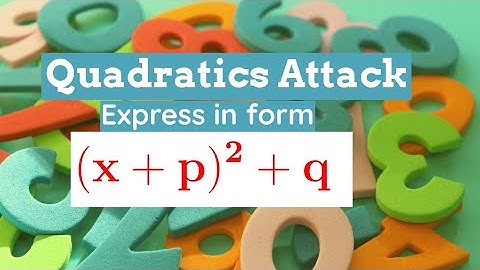 Express in the form (x + p)² + q  Step -by - step guide (Completing the square)