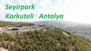 Seyirpark ve Havadan Görünümü I Korkuteli I Antalya