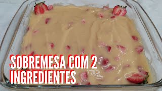 Sobremesa Com 2 Ingredientes Travessa Gelada Cremosa Jacqueline Freire Receitas