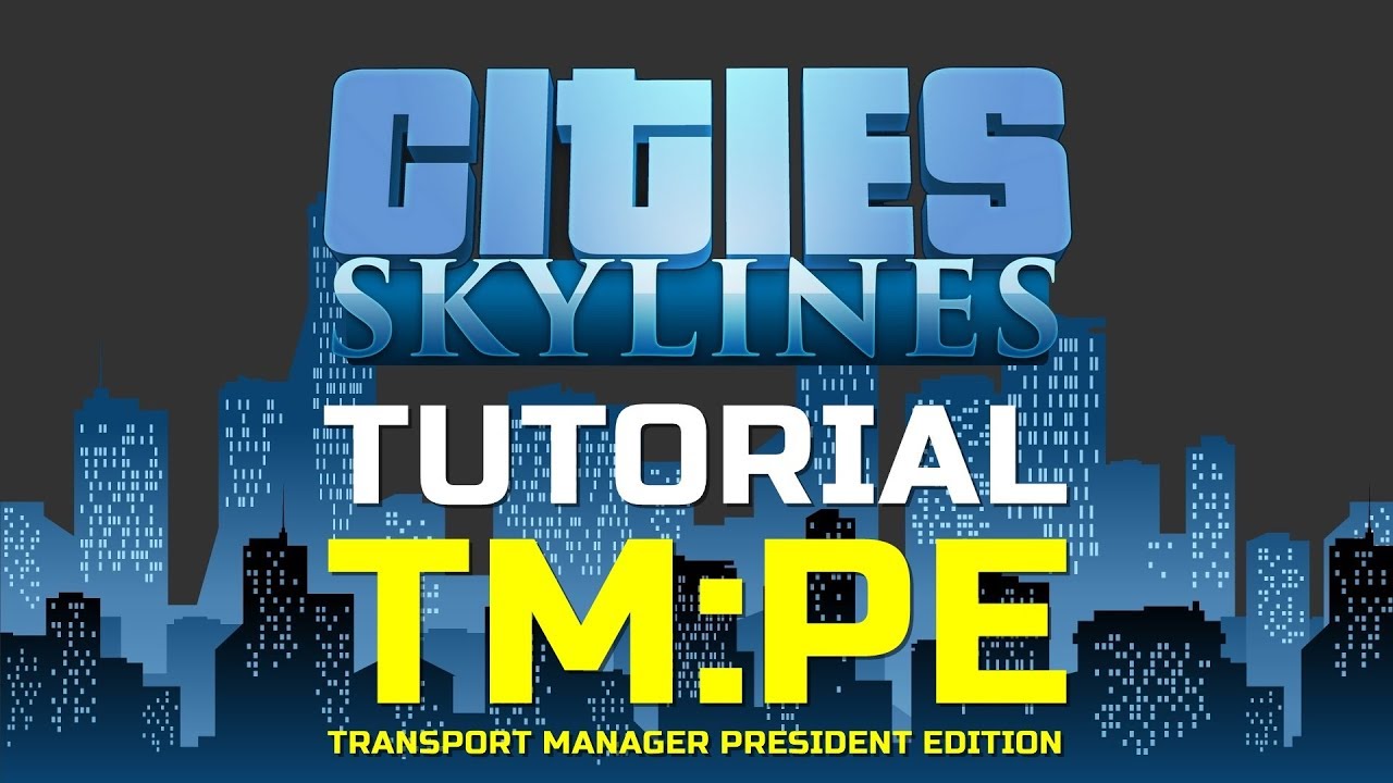 cities skylines mod traffic manager president edition