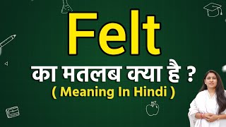 Felt meaning in hindi | Felt matlab kya hota hai | Word meaning