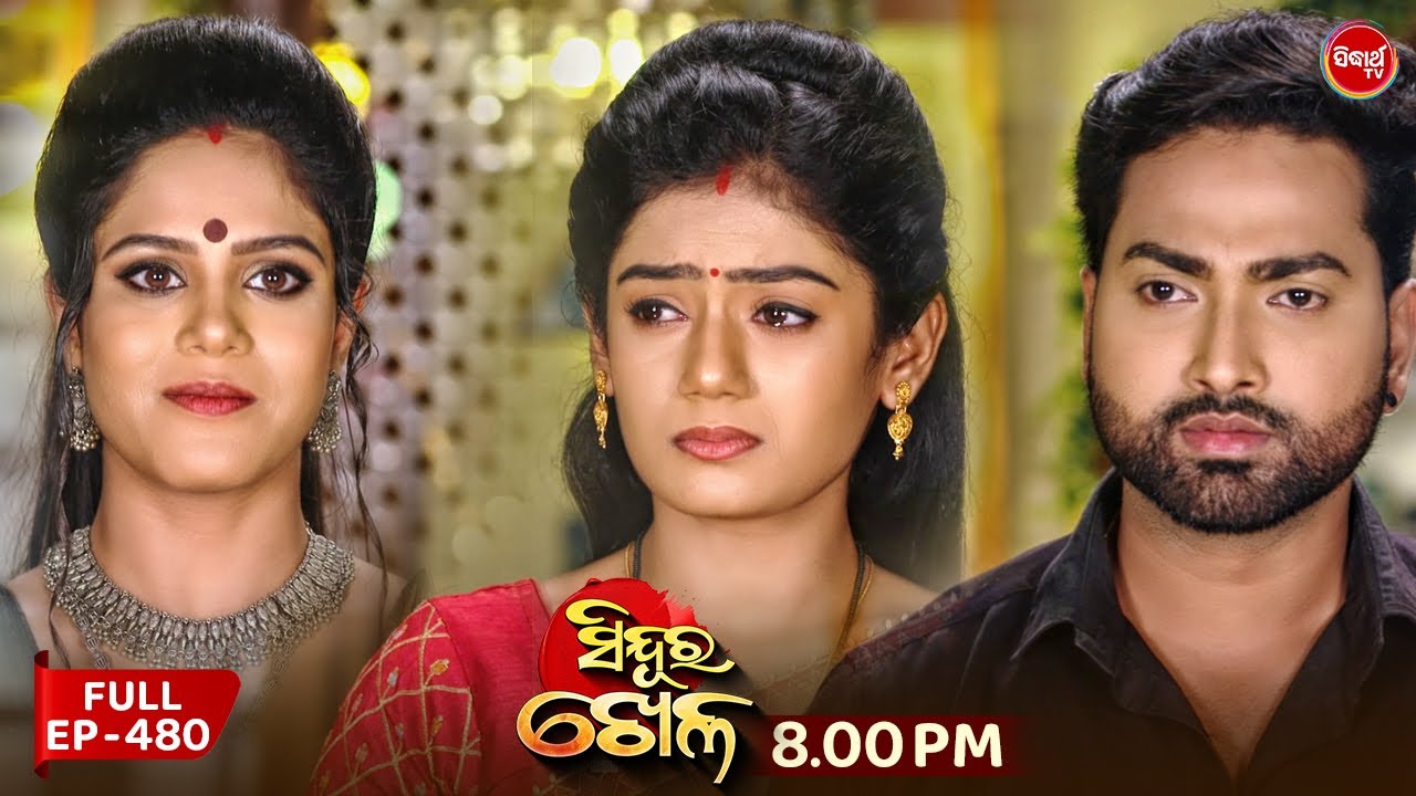 Sindura Khela | Full Episode 480 | ସିନ୍ଦୁର ଖେଳ | Odia Mega Serial | Sidharth TV @8PM
