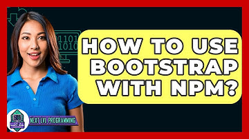 How To Use Bootstrap With Npm? - Next LVL Programming