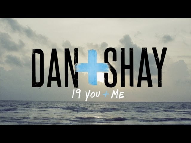 Dan + Shay - 19 You + Me (Lyric Video) class=