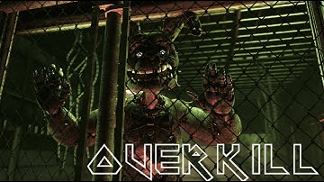 [FNAF/SFM] Overkill Collab Part (Flashing Lights Warning)