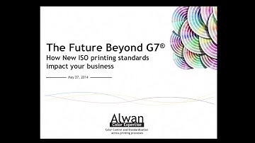 Beyond G7®: New ISO standards for the printing industry Webinar