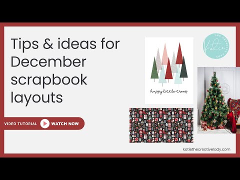 Tips and Ideas for December Scrapbooking Layouts