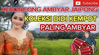 Keroncong ambyar jaipong koleksi didi kempot 24 November 2025 @Mayka30789 