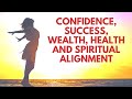 Affirmations for Confidence Success Wealth Health and Spiritual Alignment