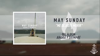 May Sunday - Me Dejaste Morir chords